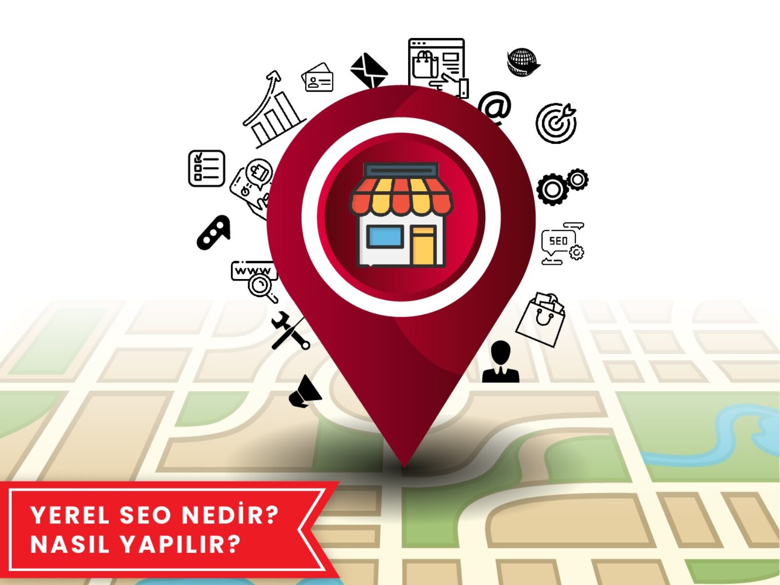 Yerel SEO Nedir ve Nasıl Yapılır