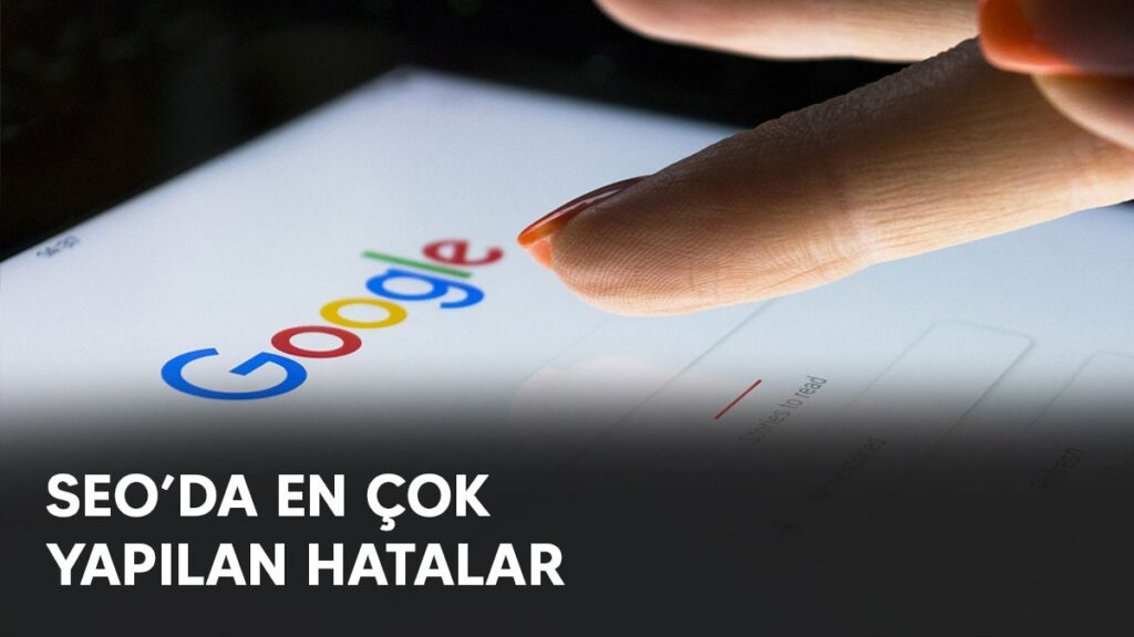 seoda-yapilan-hatalari