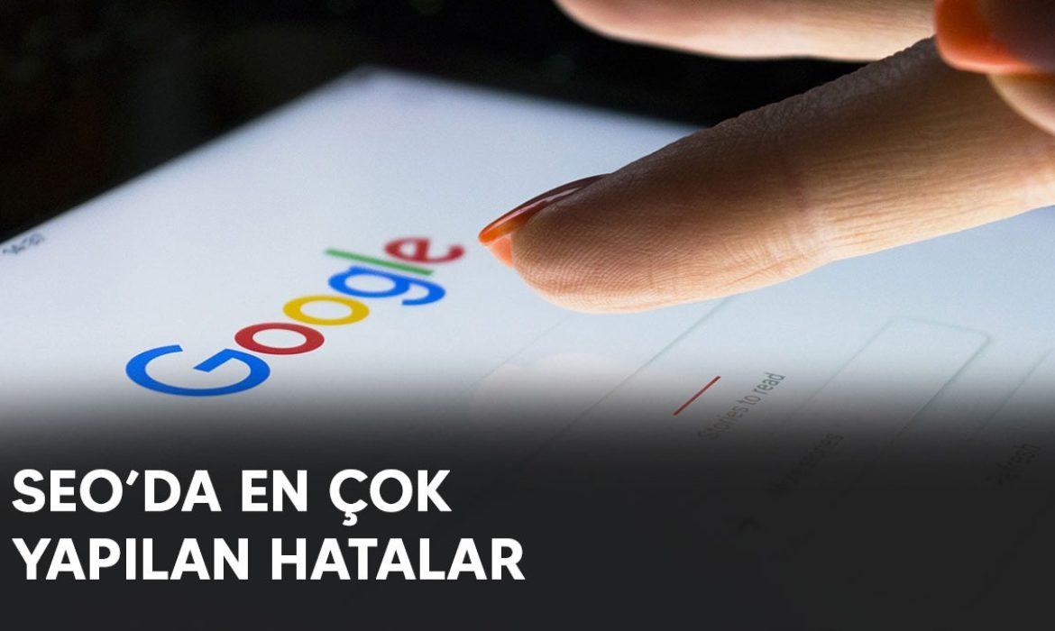seoda-yapilan-hatalari